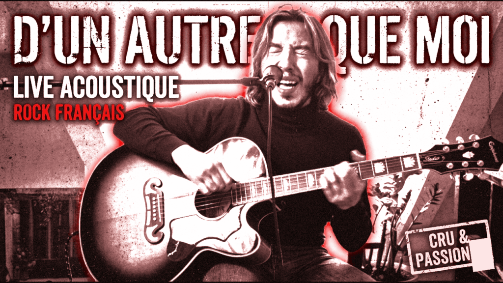 D'Un Autre Que Moi live acoustique rock français par Micka Lafi